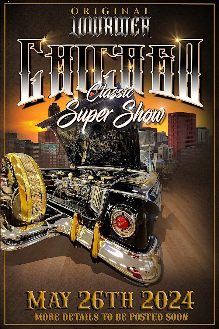 2024 Chicago Lowrider Supershow May 26th at Donald E. Stephens